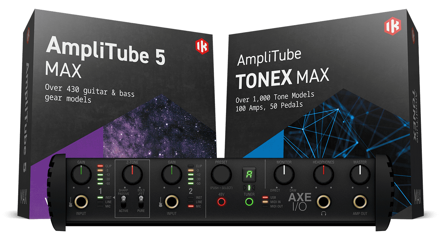 TONEXMAX + AXE I/O + AmpliTube 5 MAX